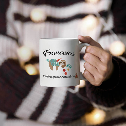Festeggia ma con calma - Tazza mug personalizzata con nome - idea regalo Natale