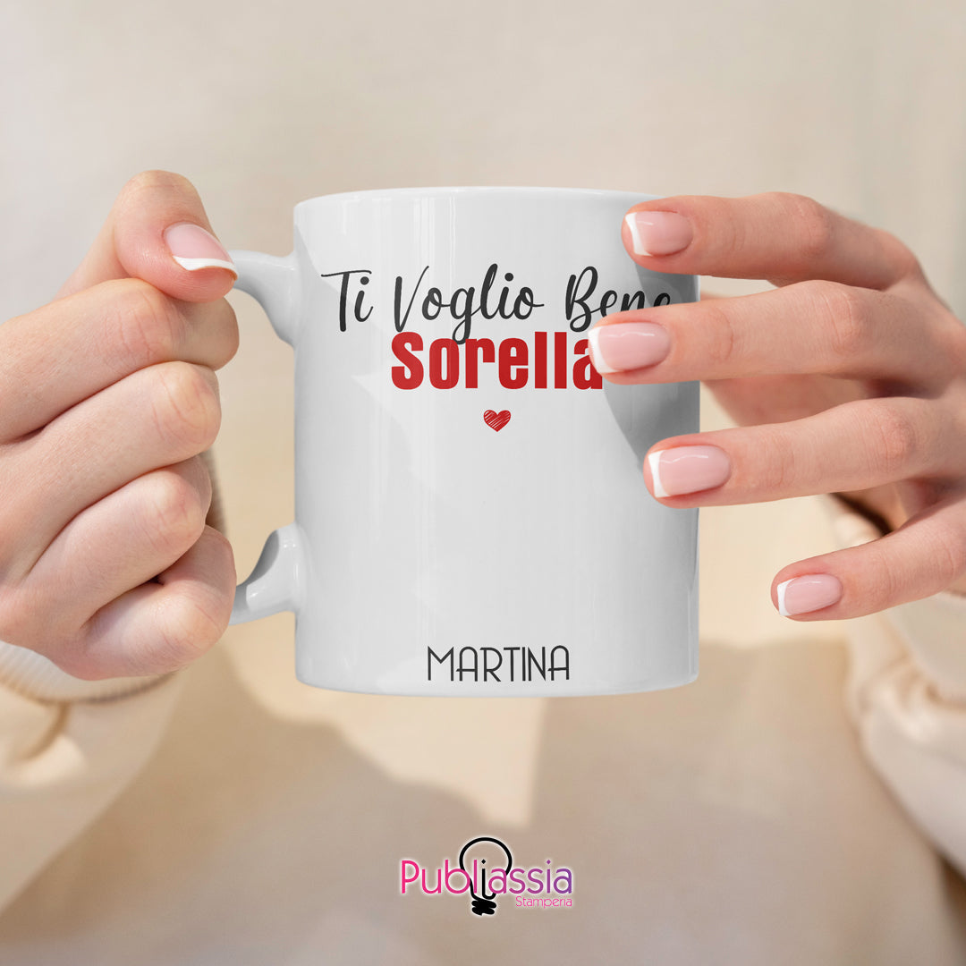 Ti voglio bene sorella - Tazza mug