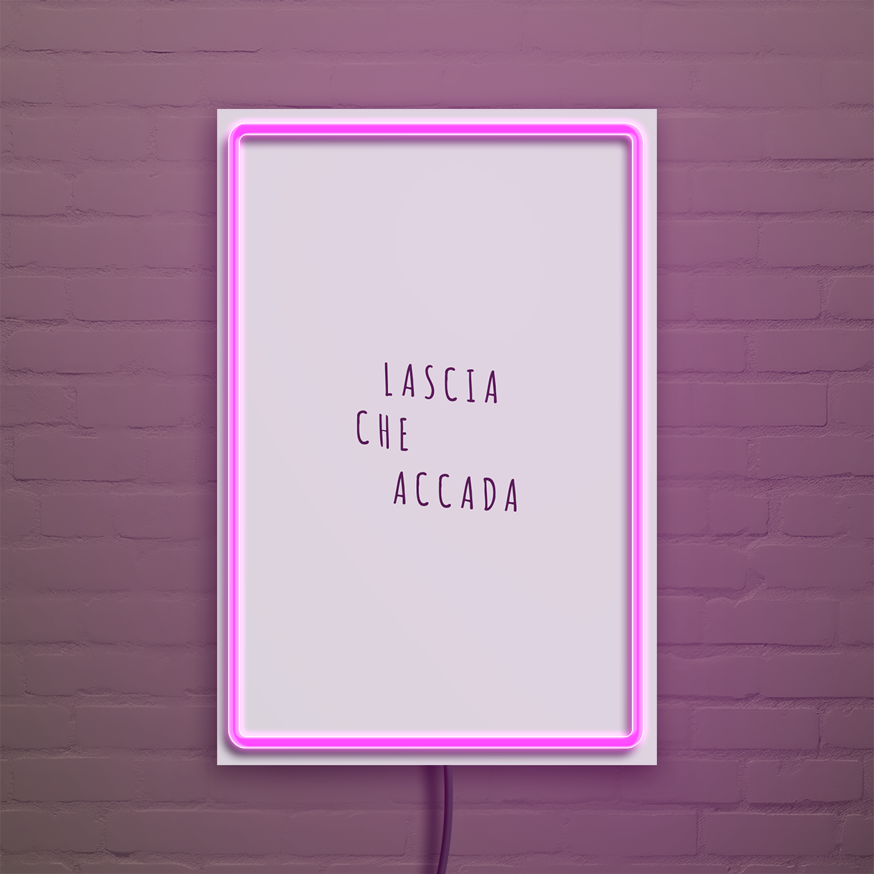 Lascia che accada - Quadretto con Neon Led