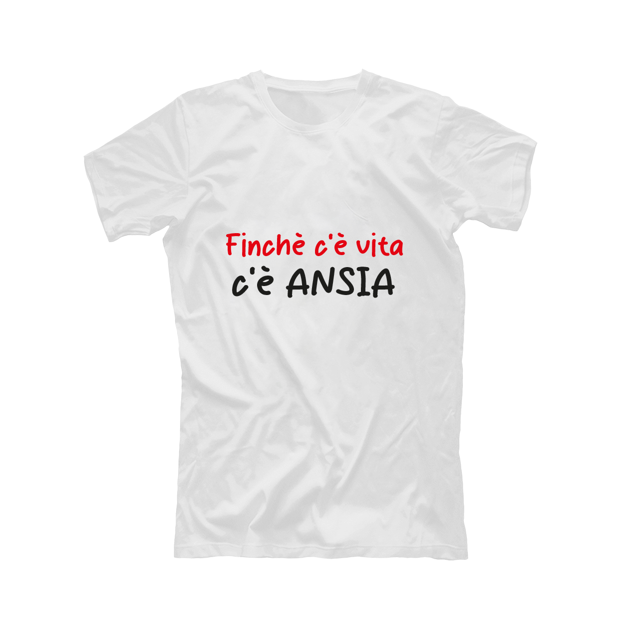 Finche c'è vita c'è ansia - T-shirt