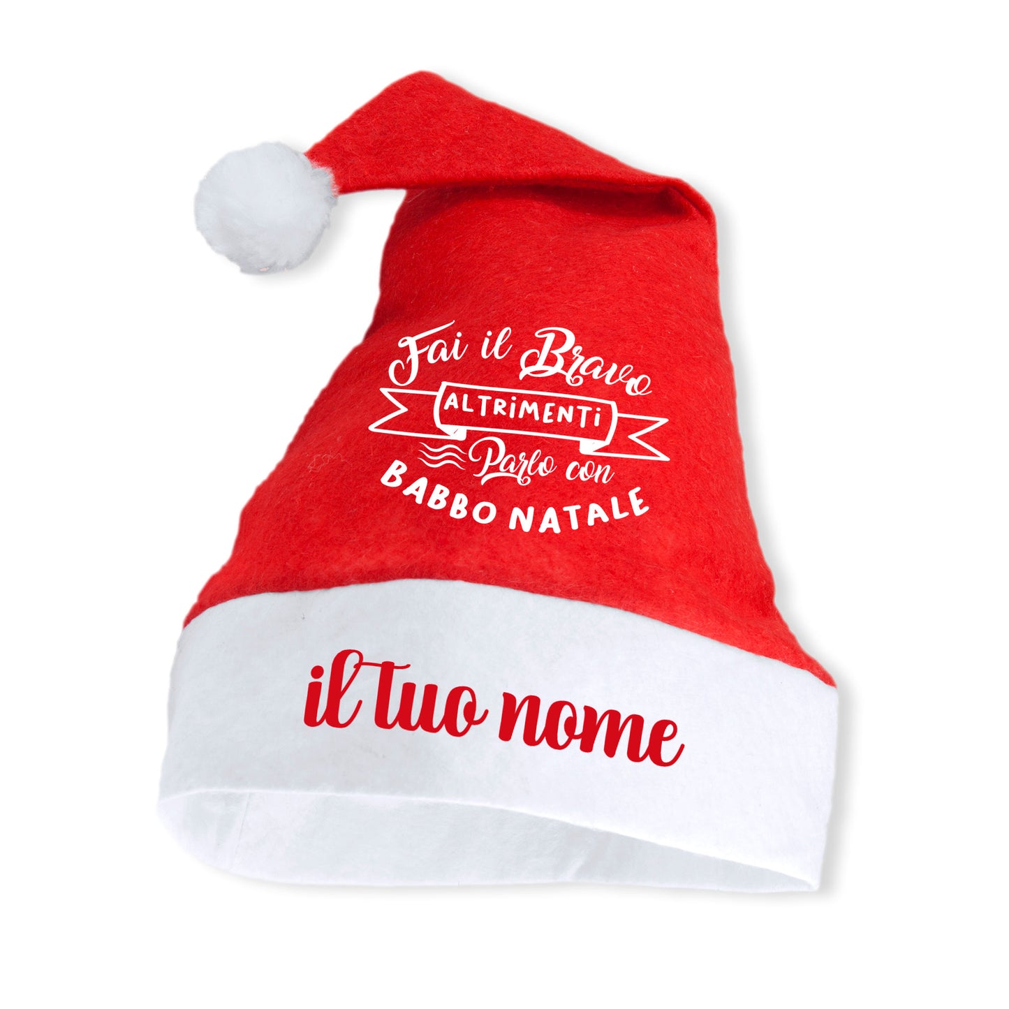 Fai il bravo - Cappello da Babbo Natale - personalizzato con nome