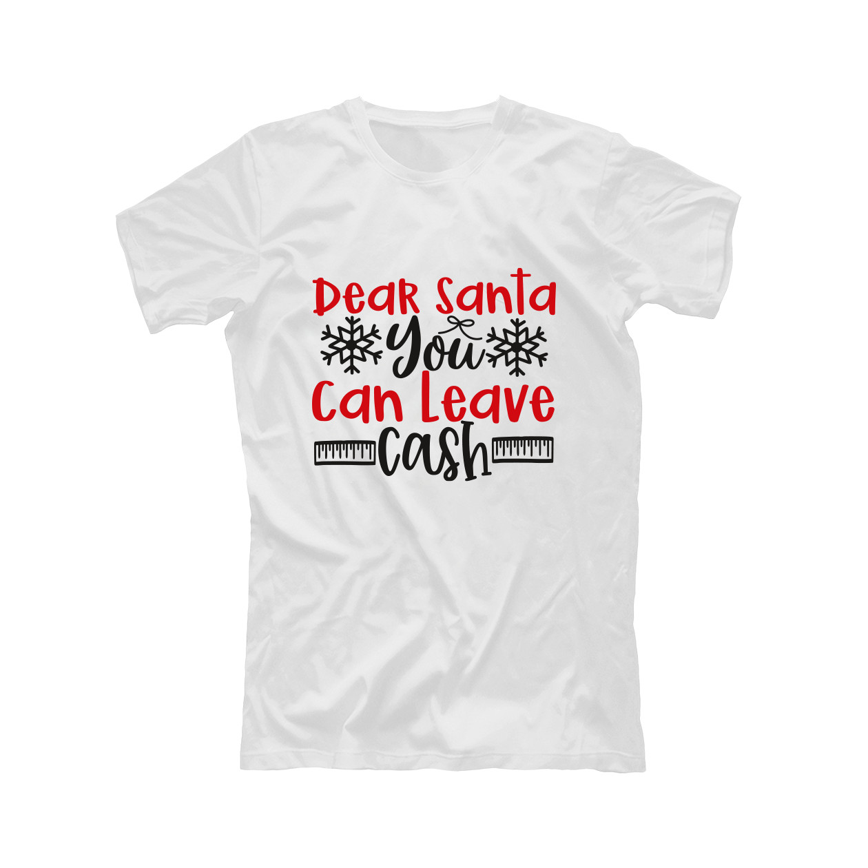 Dear Santa you can leave cash - T-shirt