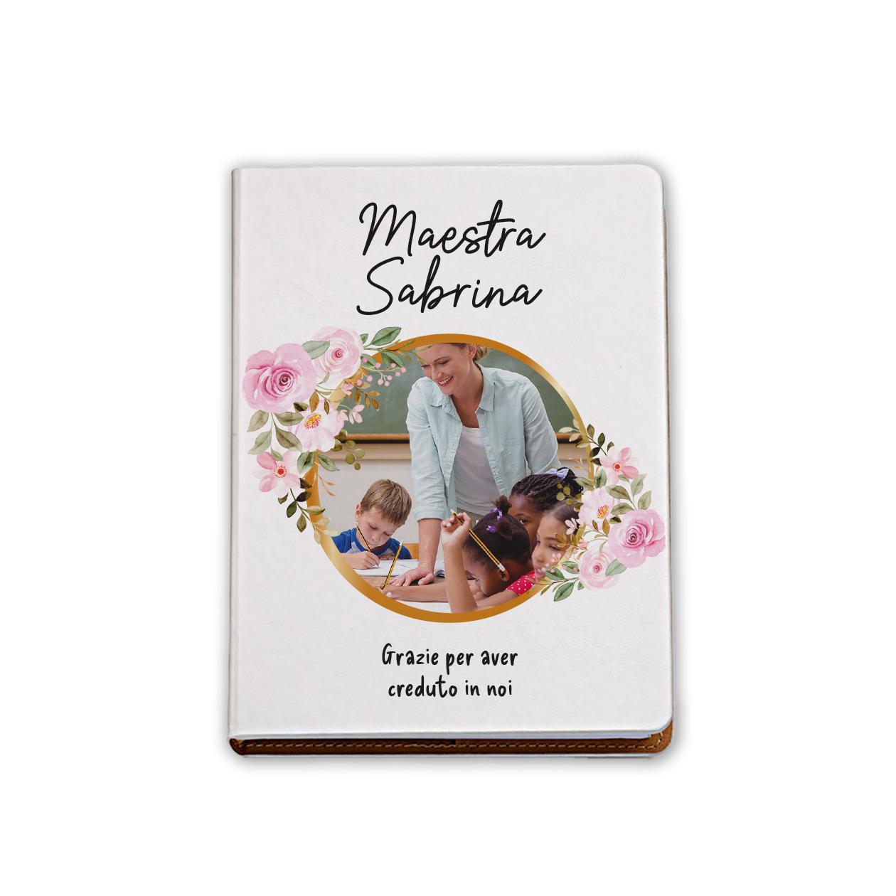 Maestra grazie per aver creduto in noi - Block Notes personalizzato