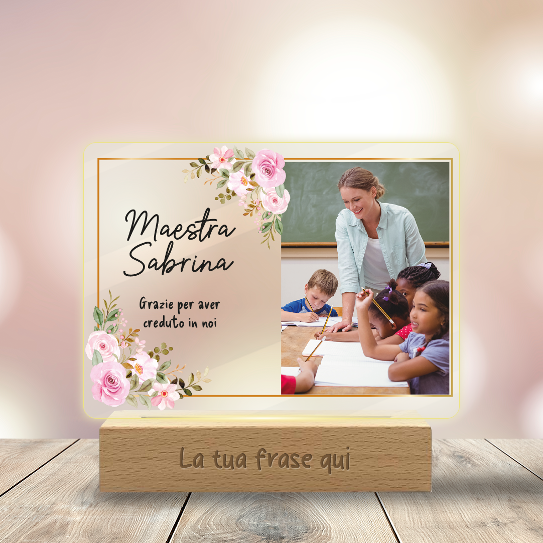 Maestra grazie per aver creduto in noi - Lampada - Plexiglass personalizzata