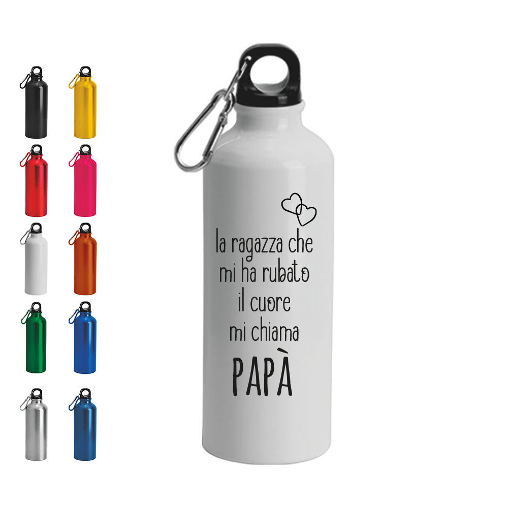 La ragazza che mi ha rubato il cuore mi chiama papà - Borraccia Ecosostenibile