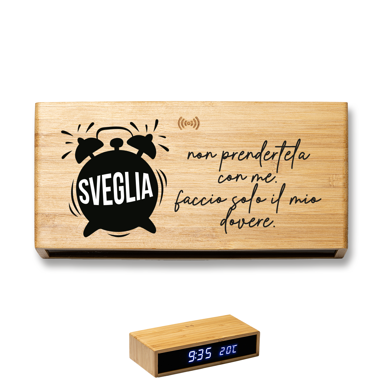 Sveglia, faccio solo il mio dovere - Sveglia Digitale in Bambù con Orologio da Tavolo