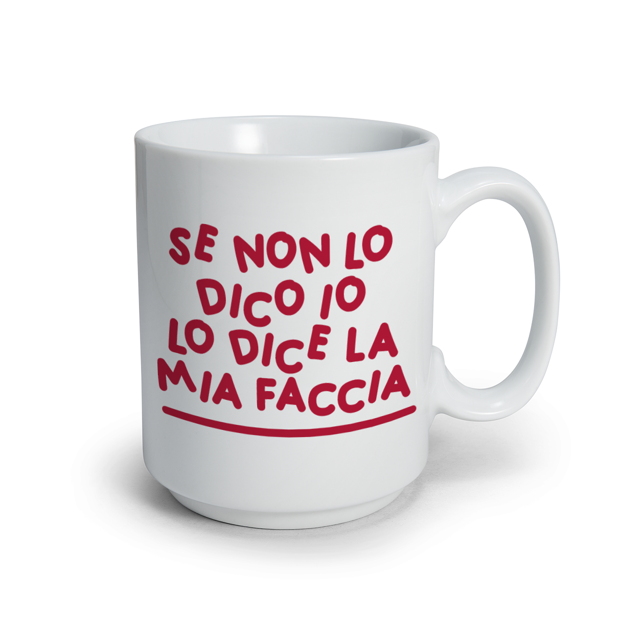 Se non lo dico io lo dice la mia faccia - Tazza mug