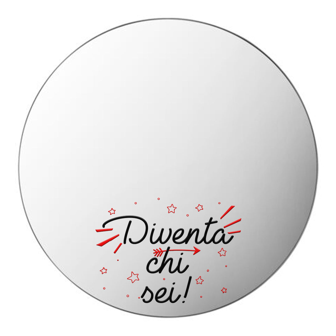 Diventa chi sei - plaxiglass specchiato