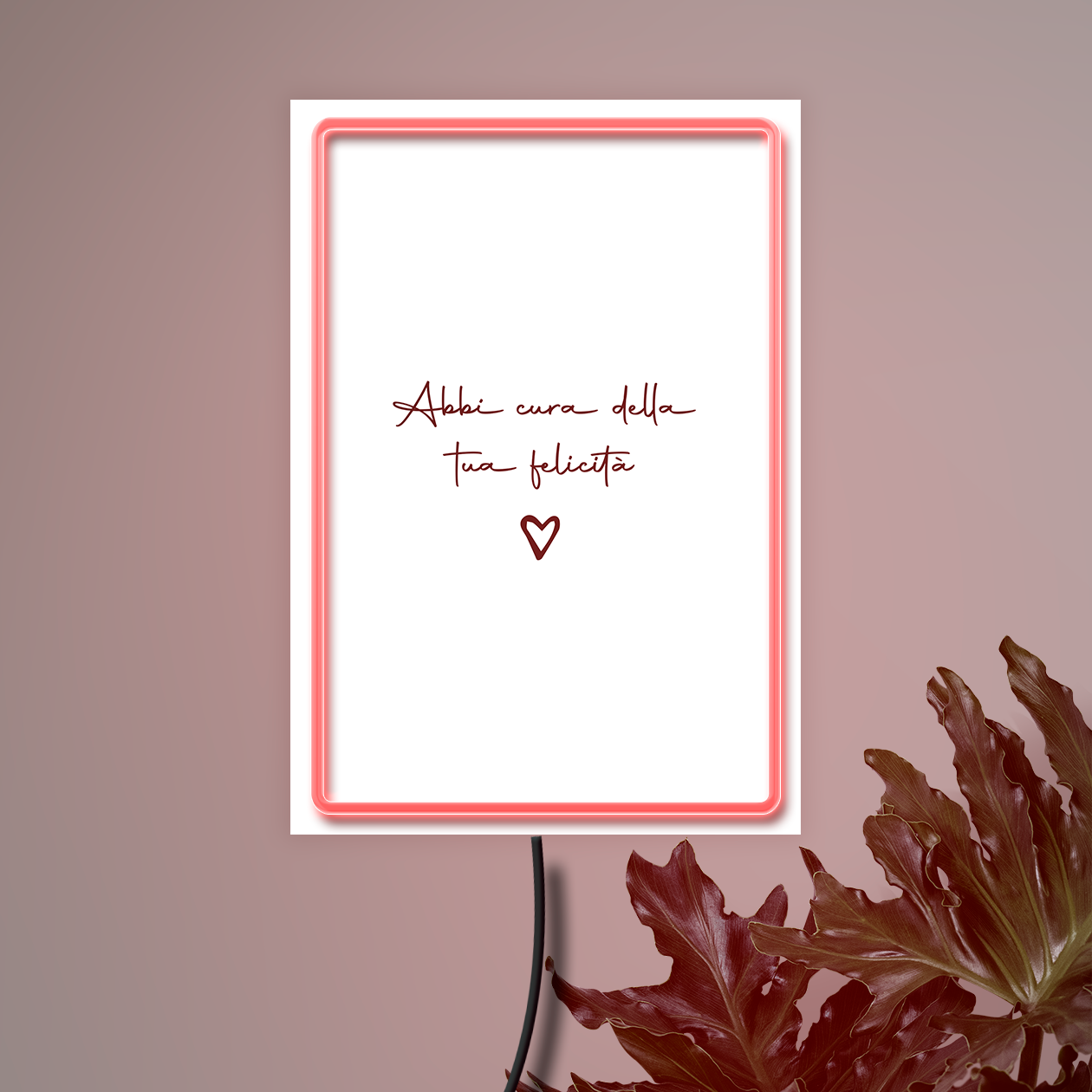 Abbi cura della tua felicità - Quadretto con Neon Led