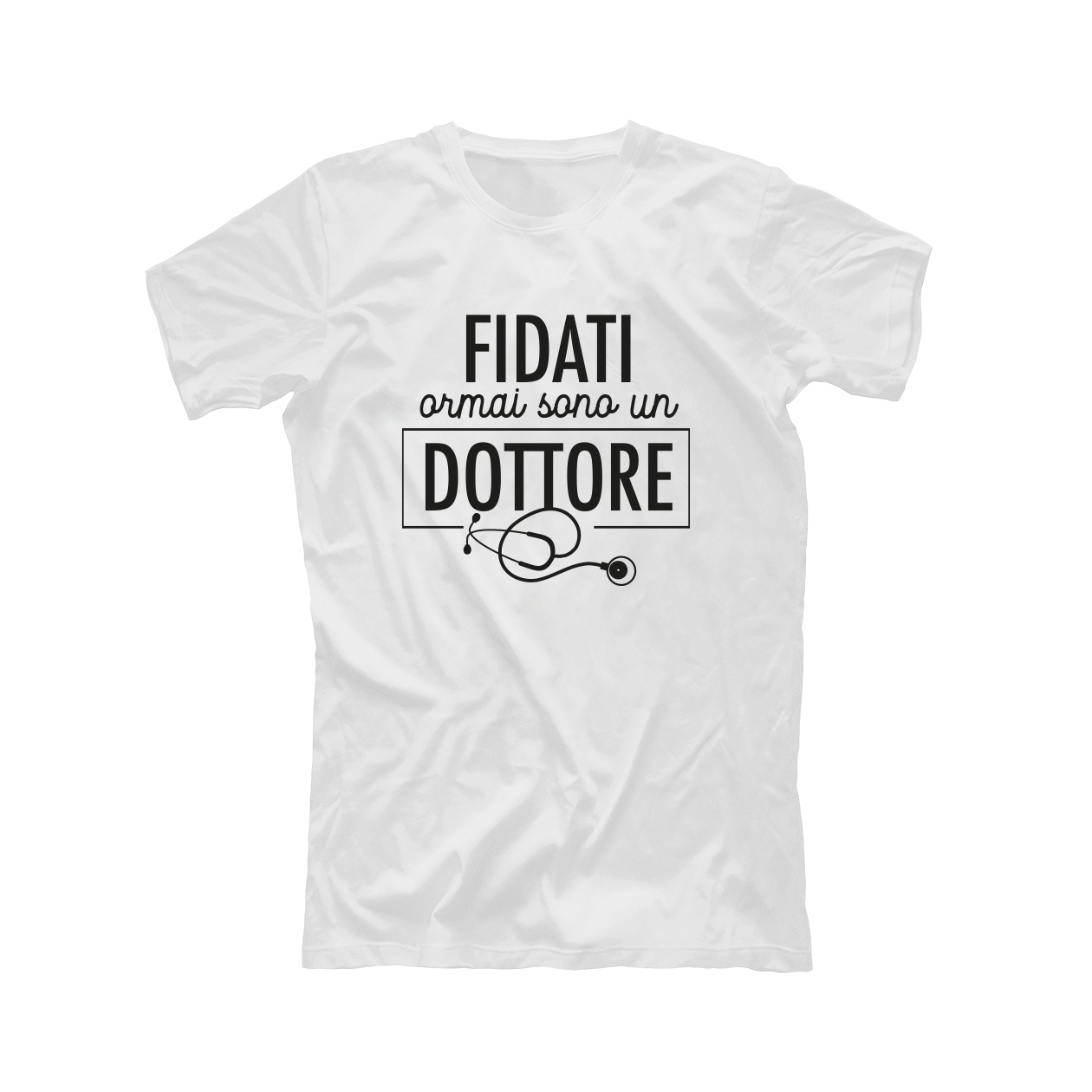 Fidati ormai sono un dottore - T-shirt