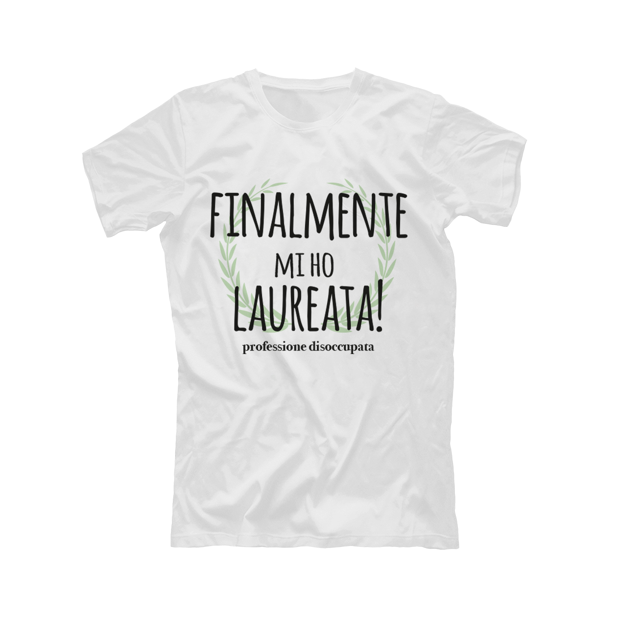 Finalmente mi ho laureata - T-shirt