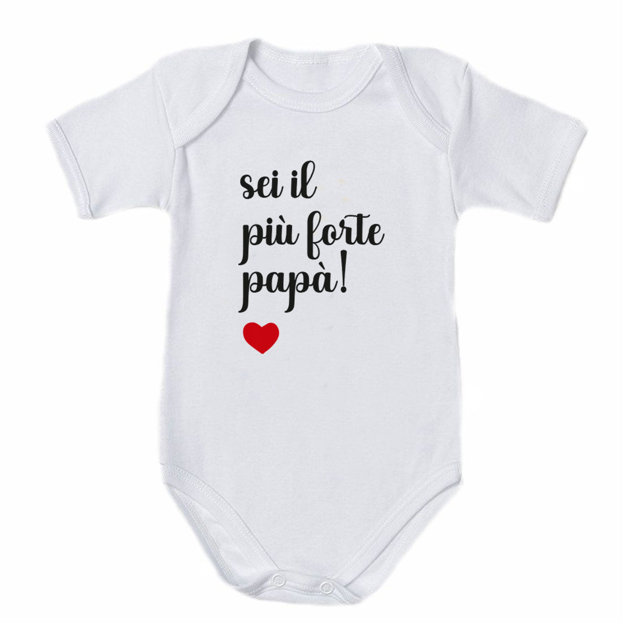 Sei il più forte papà - Tutina neonato - body