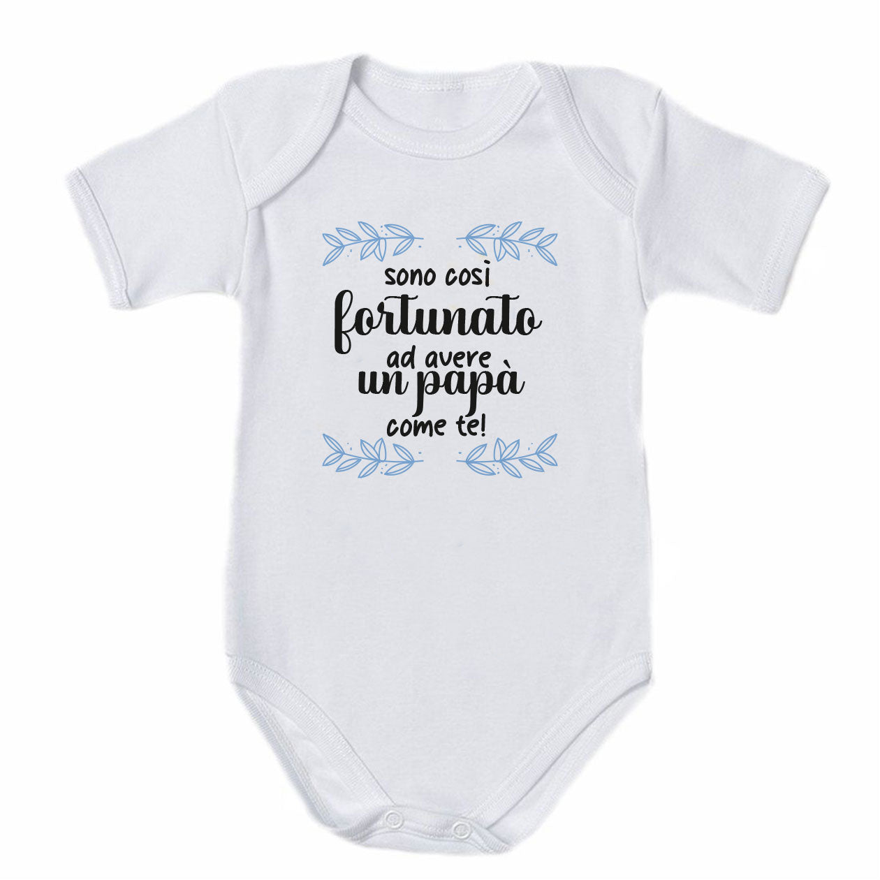 Fortunato ad avere un papà come te - Tutina neonato - body
