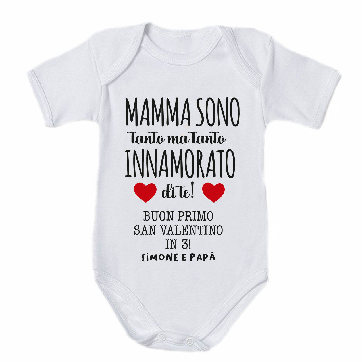 Mamma sono tanto innamorato di te - Tutina neonato - body personalizzato con nome