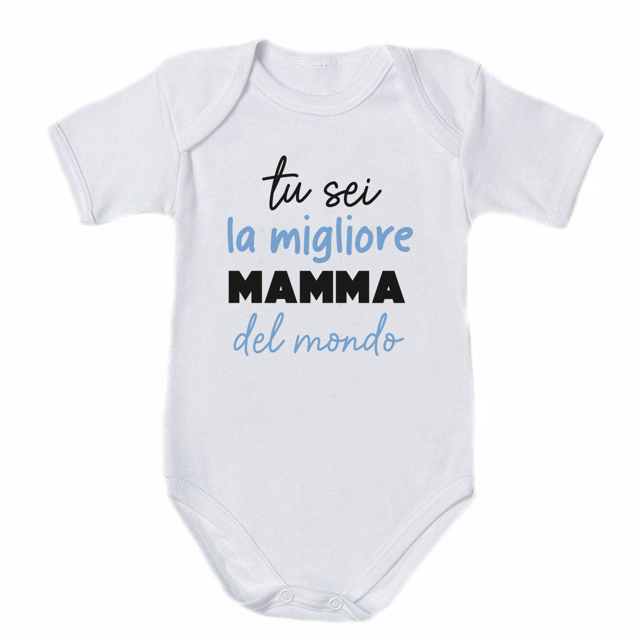 Tu sei la migliore mamma del mondo - Tutina neonato - body