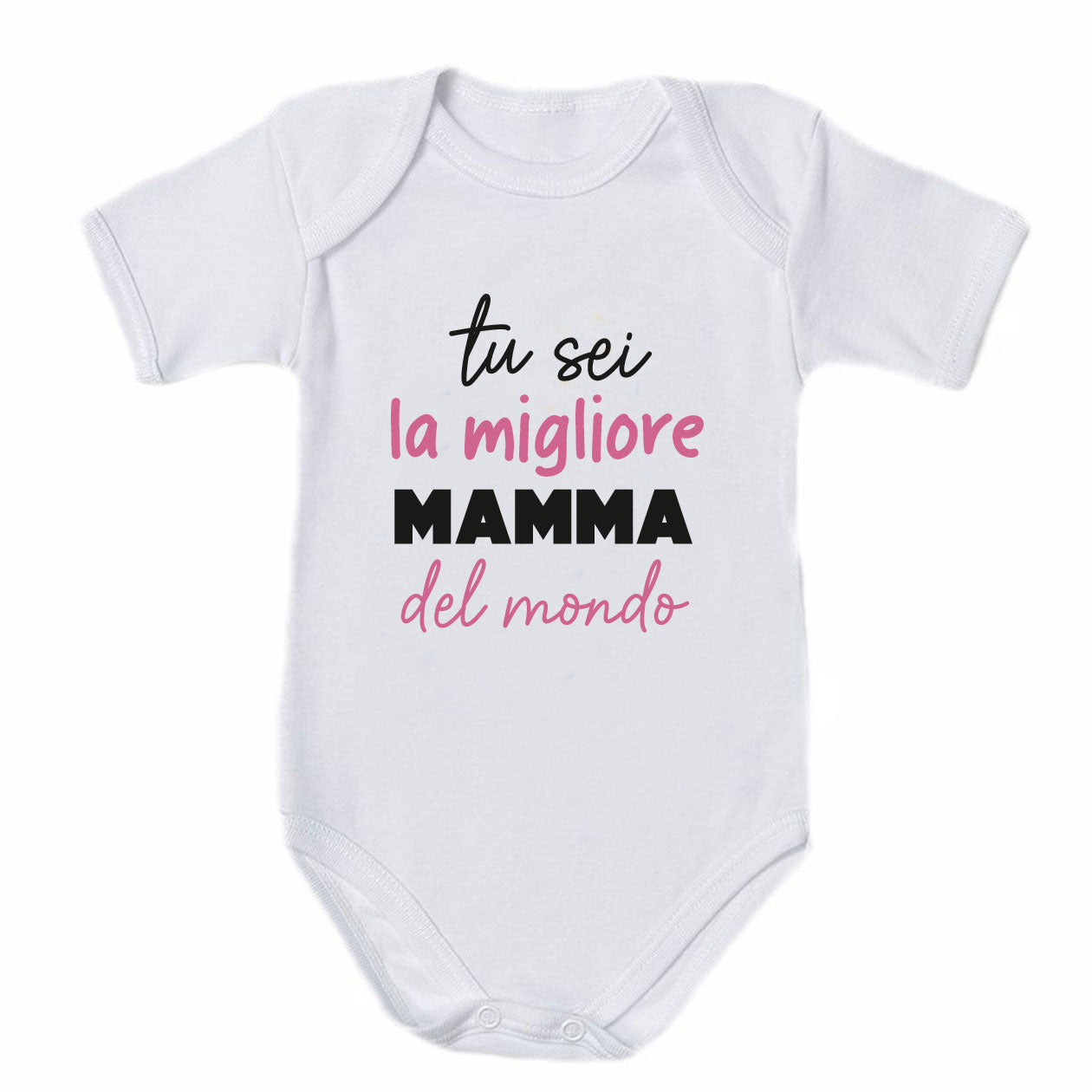 Tu sei la mamma migliore del mondo - Tutina neonato - body