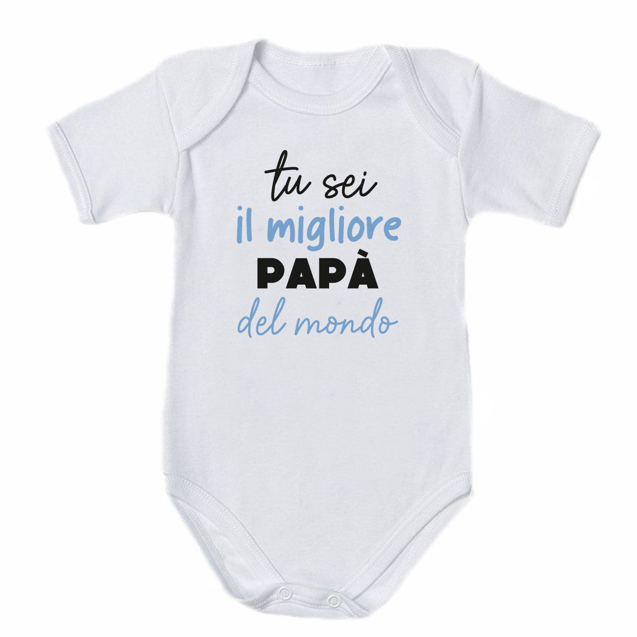 Tu sei il mioglior papà del mondo - Tutina neonato - body