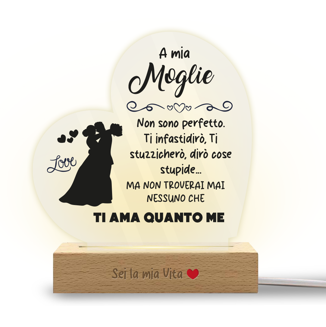 A mia moglie - Lampada - Plexiglass personalizzata con frase