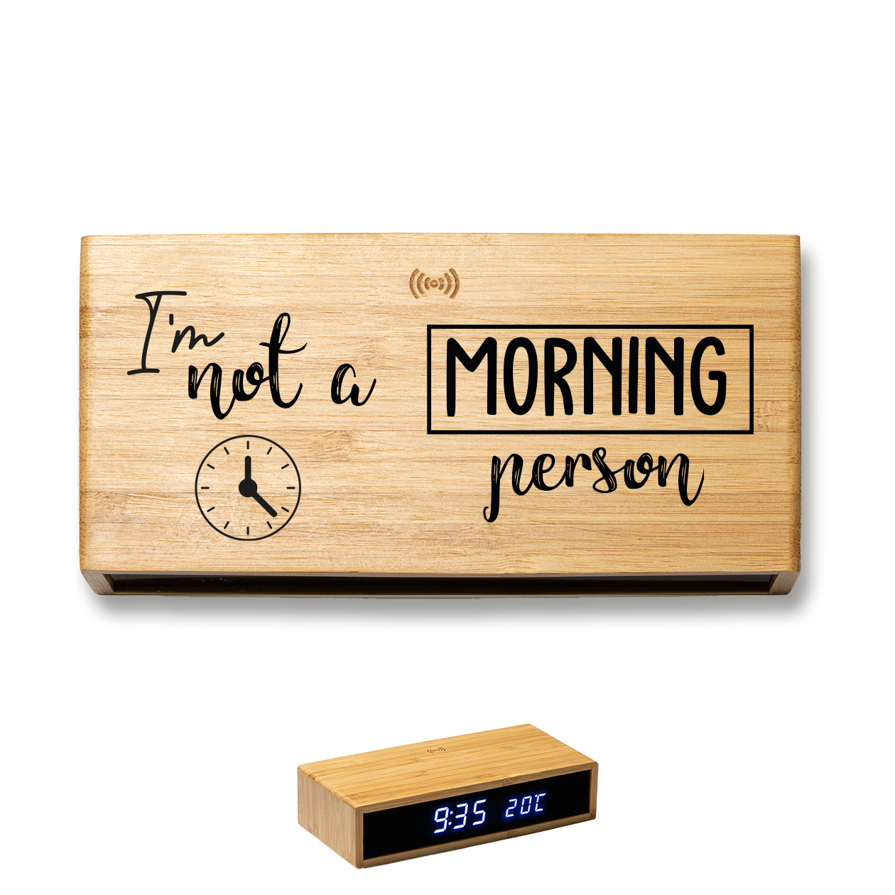 I'm not a morning person - Sveglia Digitale in Bambù con Orologio da Tavolo