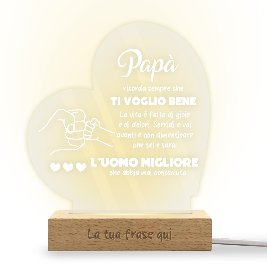 Papà l'uomo migliore che abbia mai conosciuto - Lampada - Plexiglass personalizzata con frase