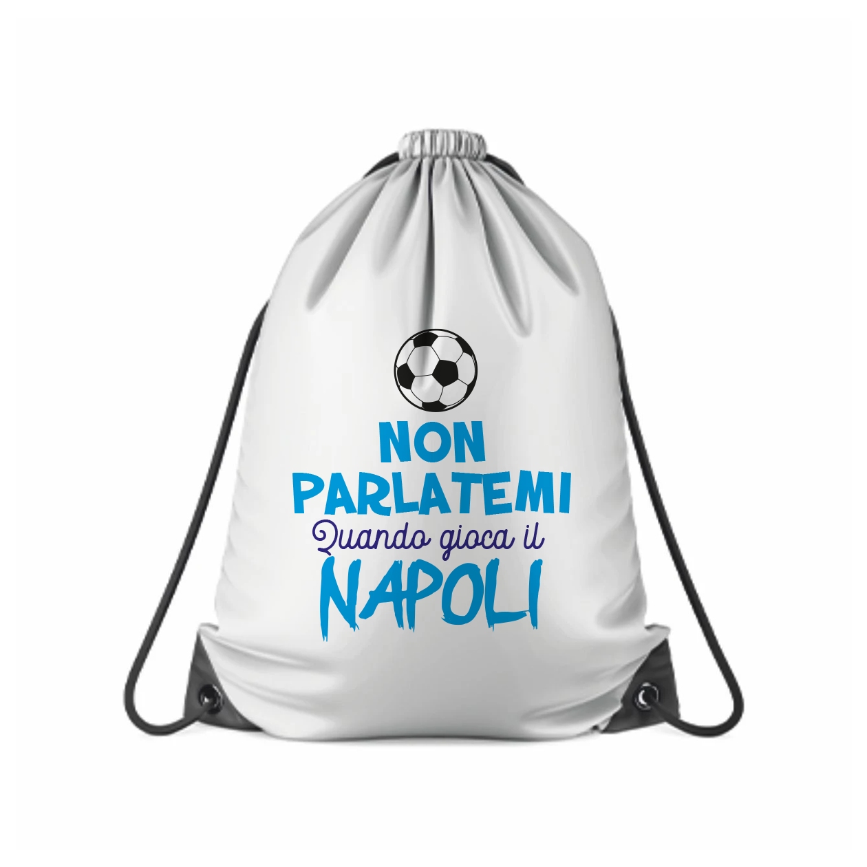 Non parlatemi quando gioca il Napoli - Sacchetto - Idea Regalo