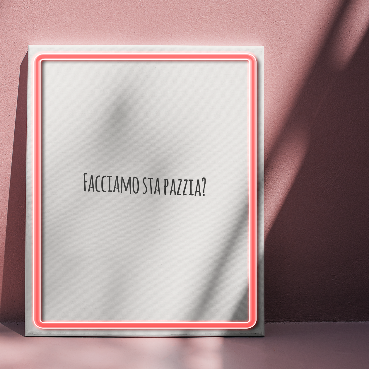 Facciamo sta pazzia? - Quadretto con Neon Led