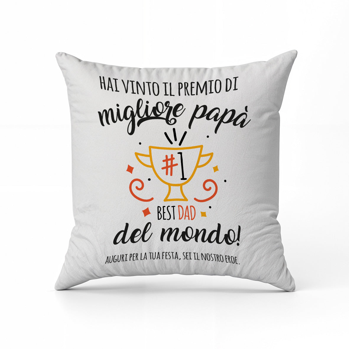 Il miglior papà del mondo - Cuscino - idea regalo festa del papà