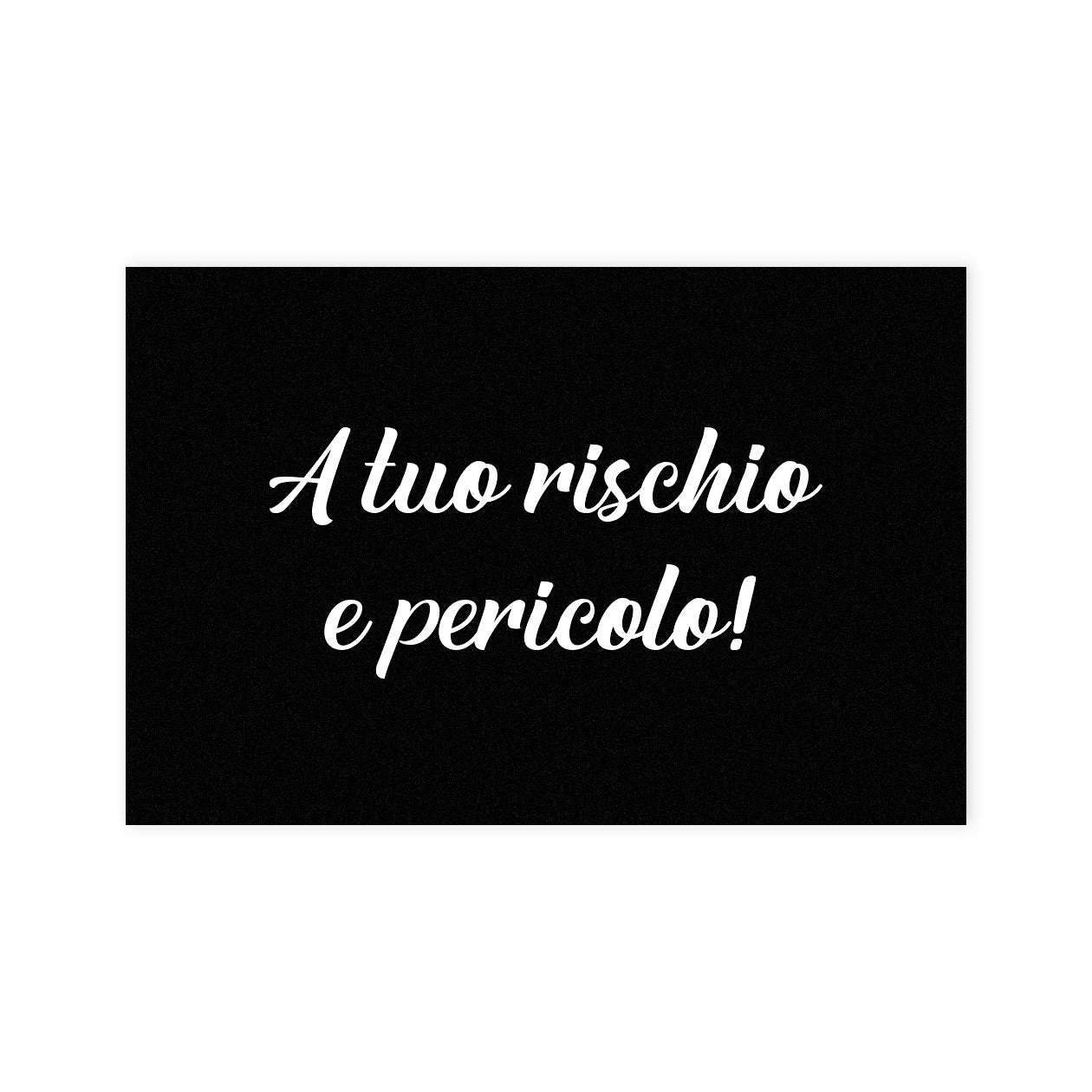 A tuo rischio e pericolo - Tappeto