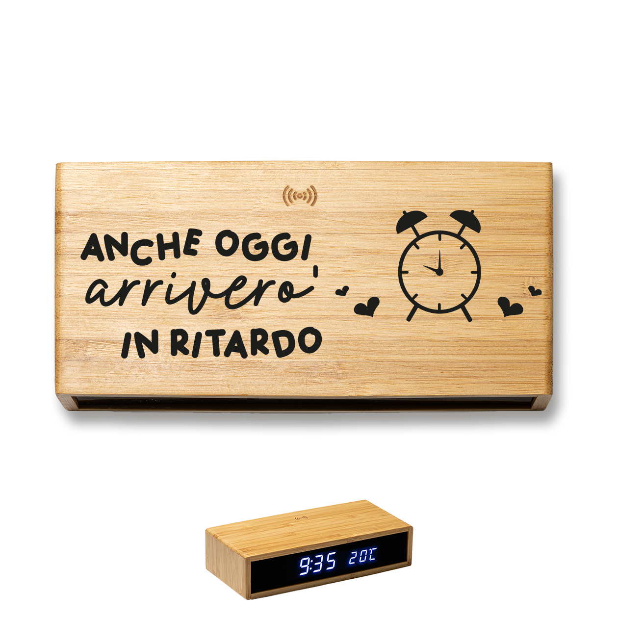 Anche oggi arriverò in ritardo - Sveglia Digitale in Bambù con Orologio da Tavolo
