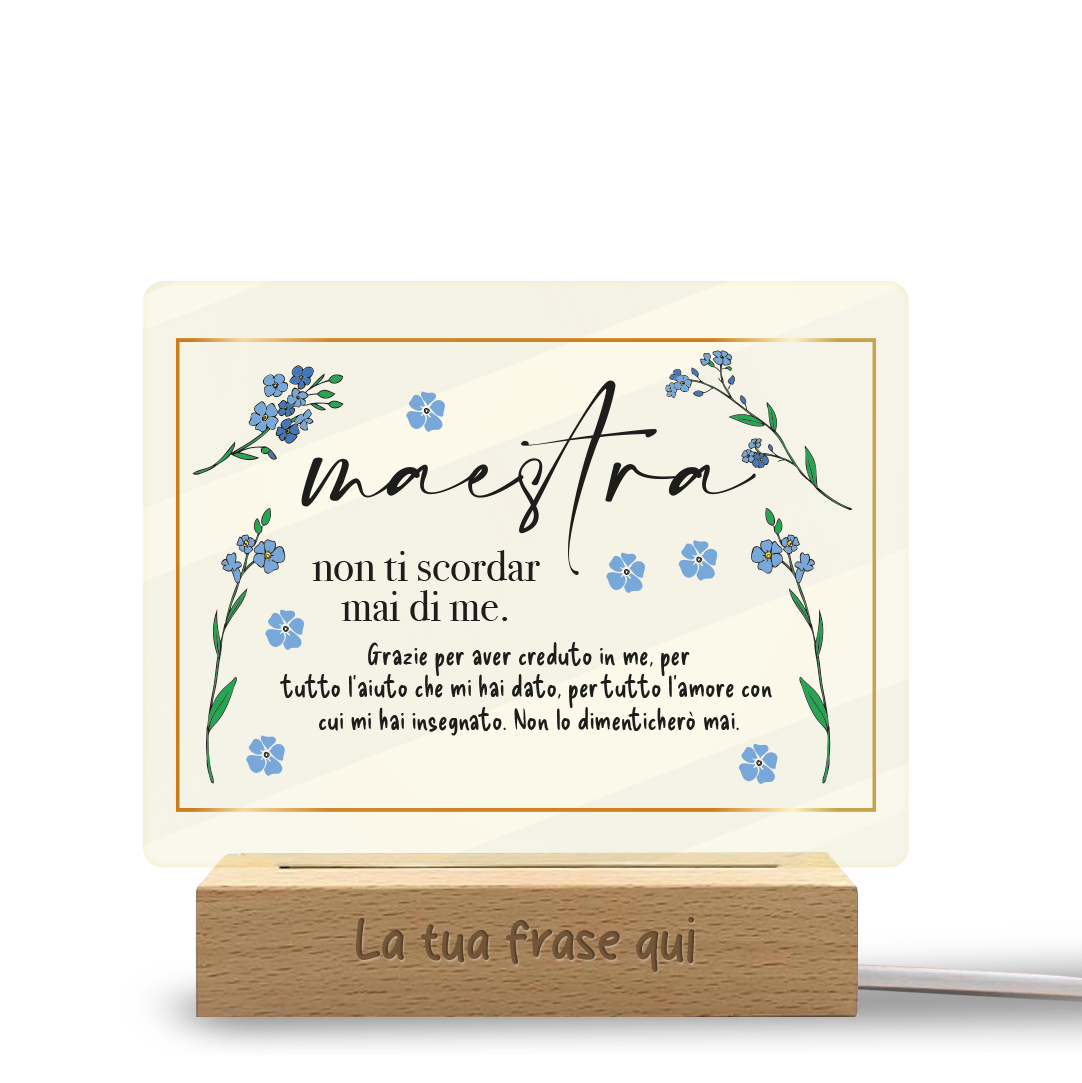 Maestra non ti scordar mai di me - Lampada - Plexiglass personalizzata