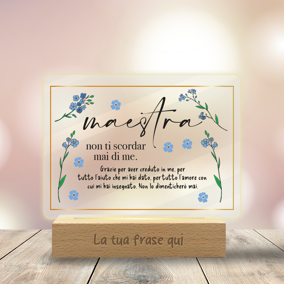 Maestra non ti scordar mai di me - Lampada - Plexiglass personalizzata