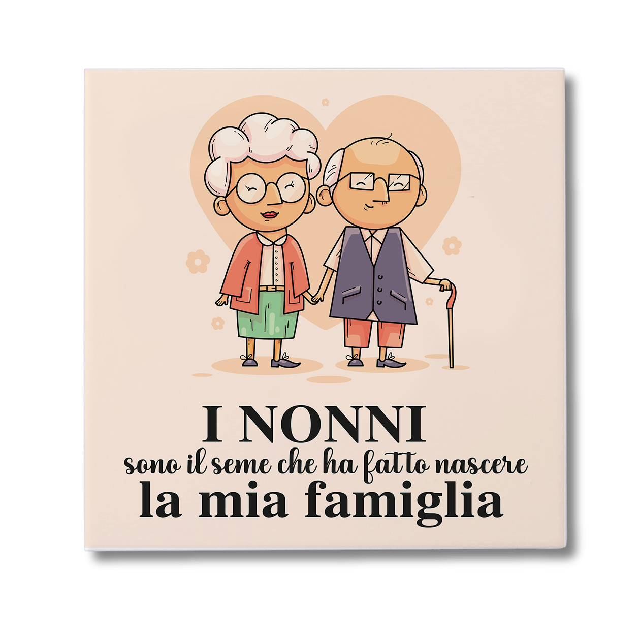 I nonni sono il seme che ha fatto nascere la mia famiglia - Mattonella in Ceramica