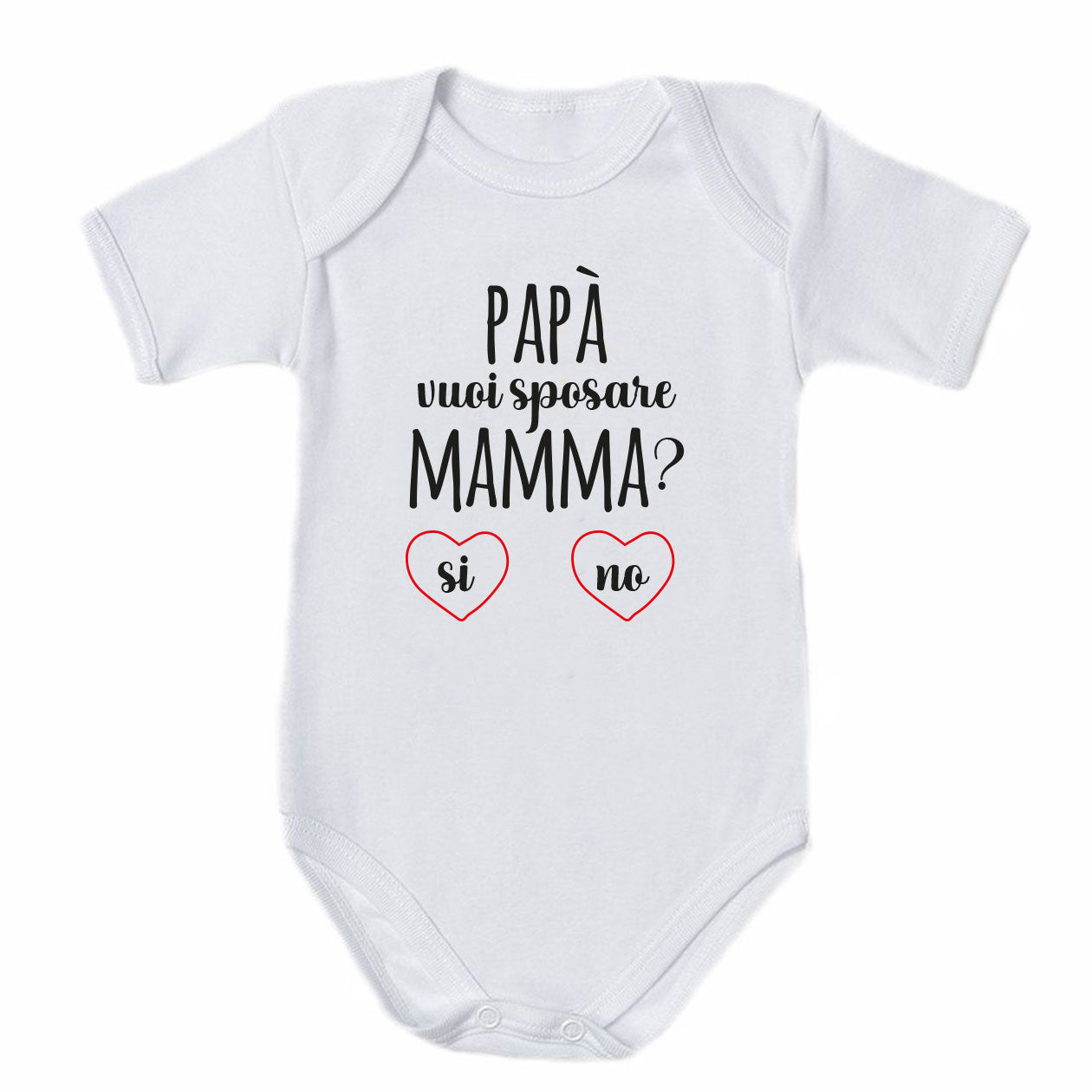 Papà vuoi sposare mamma? - Tutina neonato - body