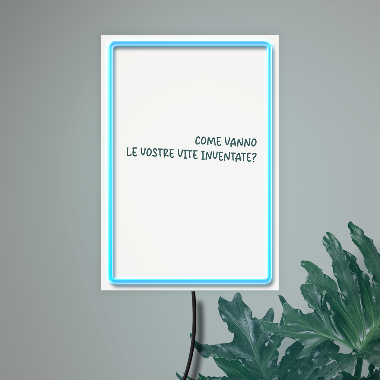 Come vanno le vostre vite inventate? - Quadretto con Neon Led