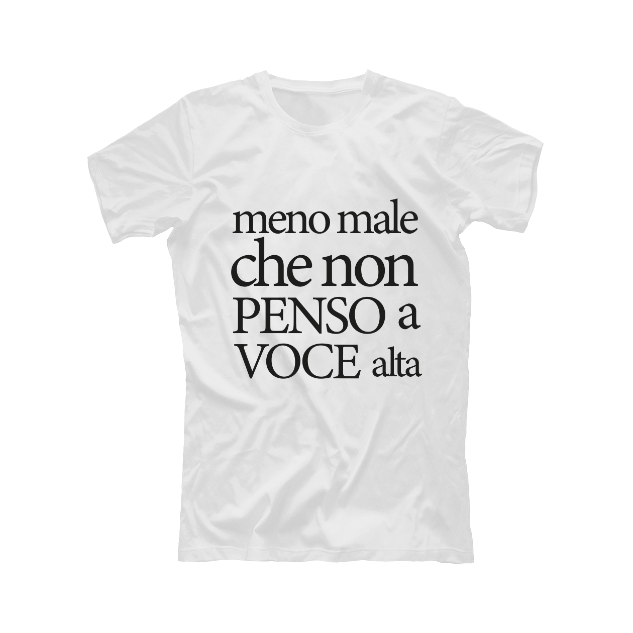 Menomale che penso a voce alta - T-shirt