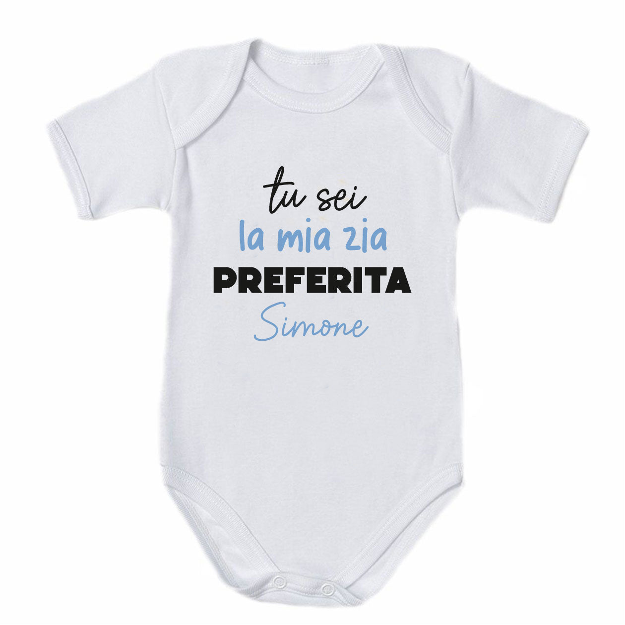 Tu sei la mia zia preferita - Tutina neonato - body - personalizzata con nome