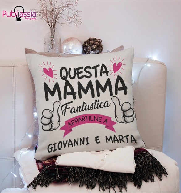 Mamma fantastica - Cuscino - idea regalo festa della mamma