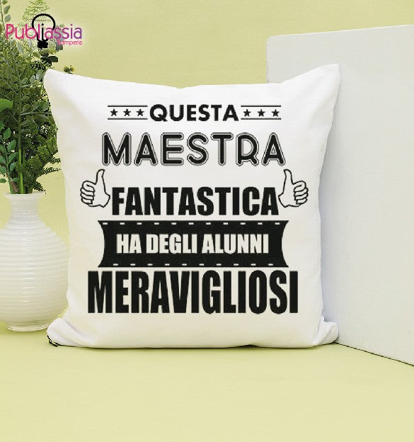 Maestra fantastica - Cuscino - idea regalo maestra