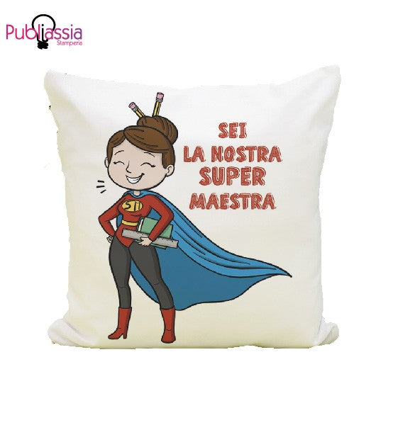 Super Maestra - Cuscino - idea regalo maestra