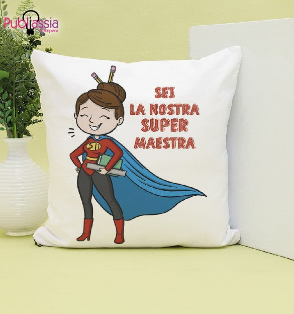 Super Maestra - Cuscino - idea regalo maestra
