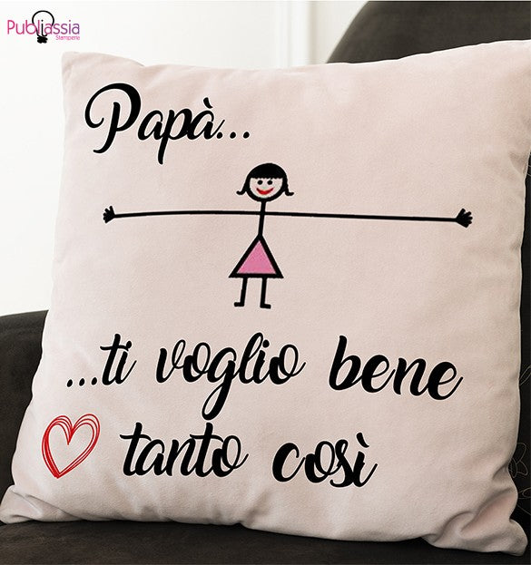 Papà ti voglio bene - Cuscino