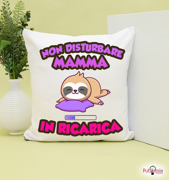 Mamma in ricarica - Cuscino - idea regalo festa della mamma