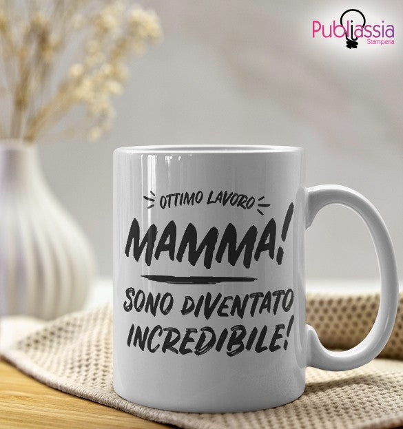 Mamma incredibile - Tazza Mug