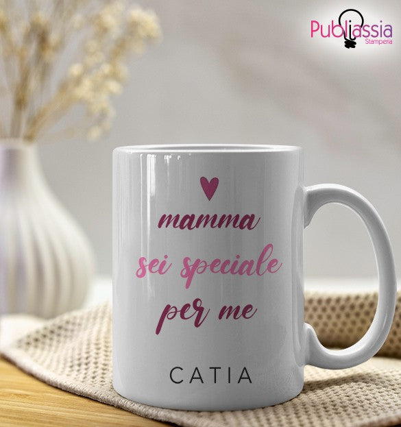 Mamma sei speciale per me - Tazza Mug