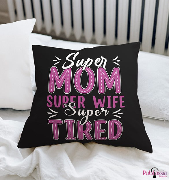 Super mom - Cuscino - idea regalo festa della mamma