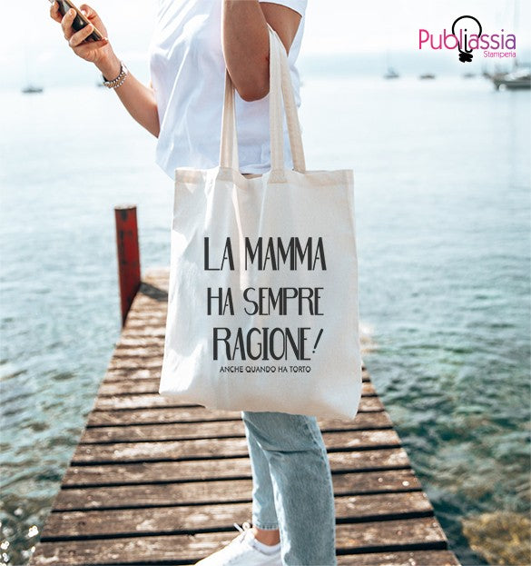 La mamma ha sempre ragione - Shopper In Cotone