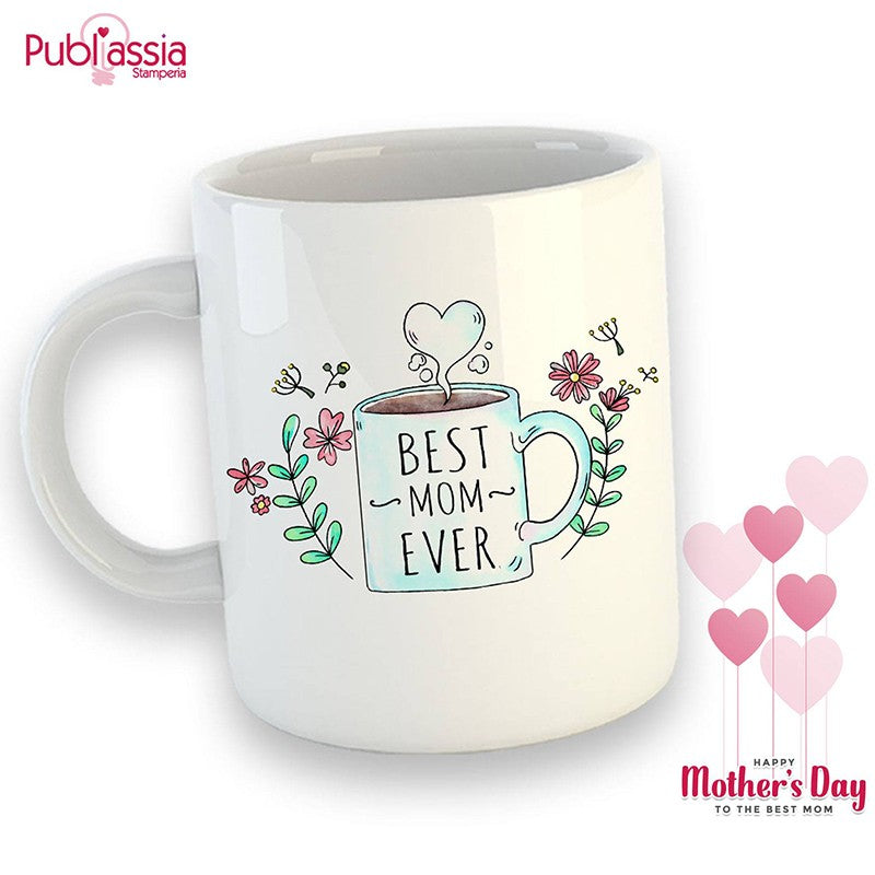 Best Mom Ever - Tazza Mug Personalizzata - Festa della Mamma