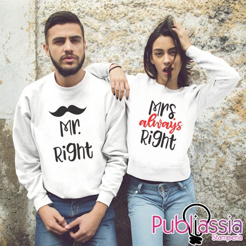 Mr Right & Mrs Always Right - Coppia Felpe Personalizzate