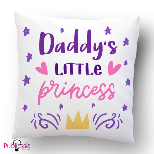 Daddy`s Little Princess - Cuscino Personalizzato