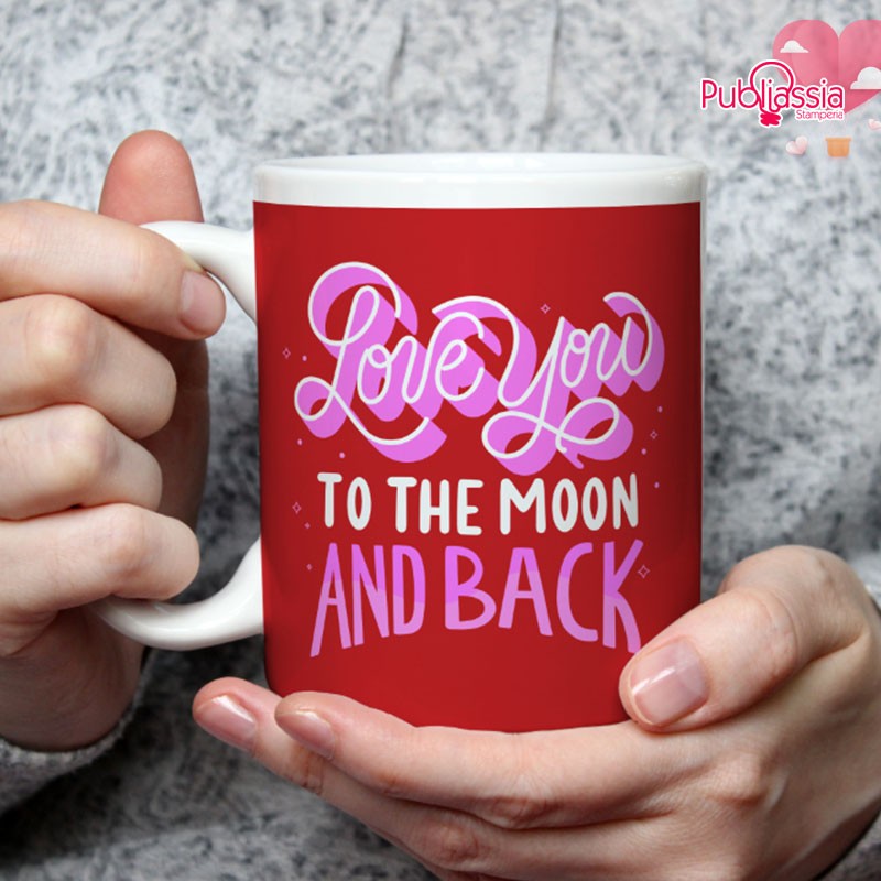 Love you to the moon and back - Tazza mug